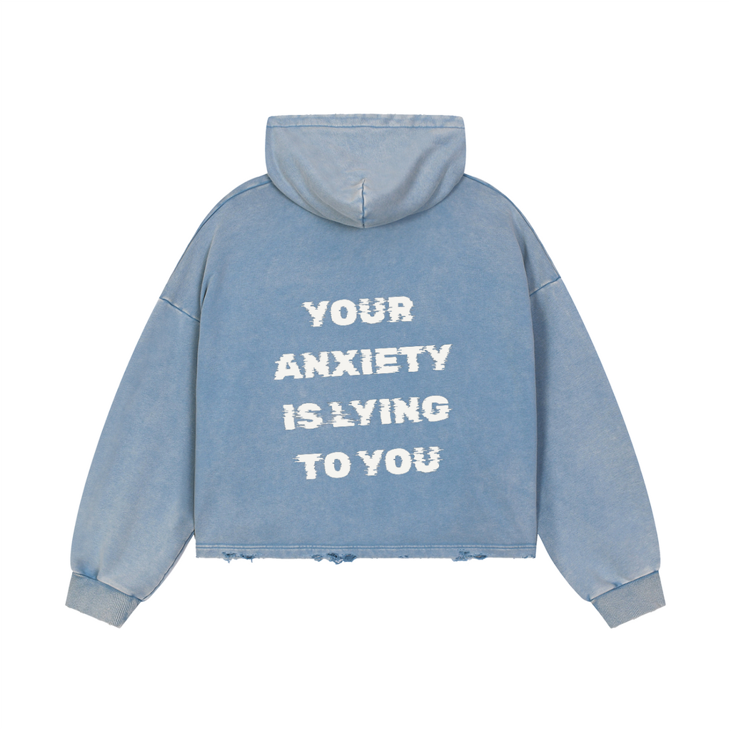 Your Anxiety Is Lying Hoodie